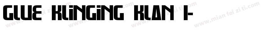 Glue Klinging Klan I字体转换
